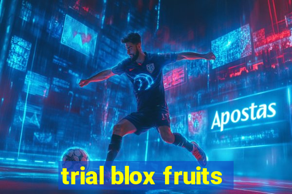 trial blox fruits